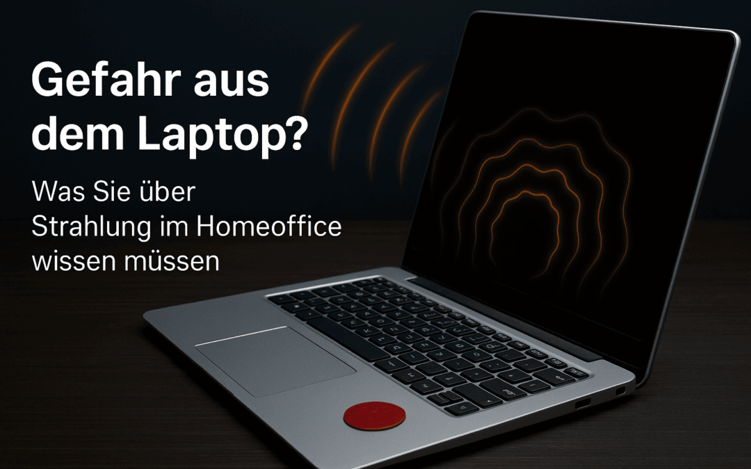 Gefahr aus dem Laptop? Was Sie über Strahlung im Homeoffice wissen müssen